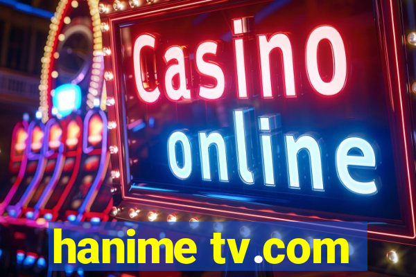 hanime tv.com